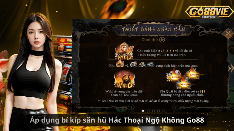 Áp dụng bí kíp săn hũ Hắc Thoại Ngộ Không Go88