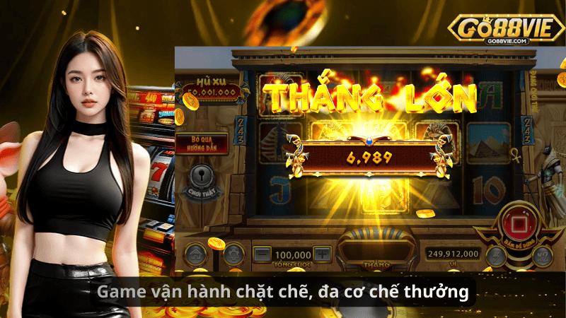 Game vận hành chặt chẽ, đa cơ chế thưởng