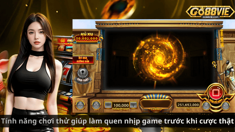 Tính năng chơi thử giúp làm quen nhịp game trước khi cược thật