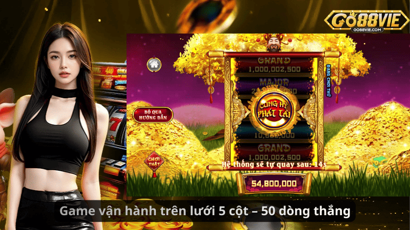 Game vận hành trên lưới 5 cột – 50 dòng thắng