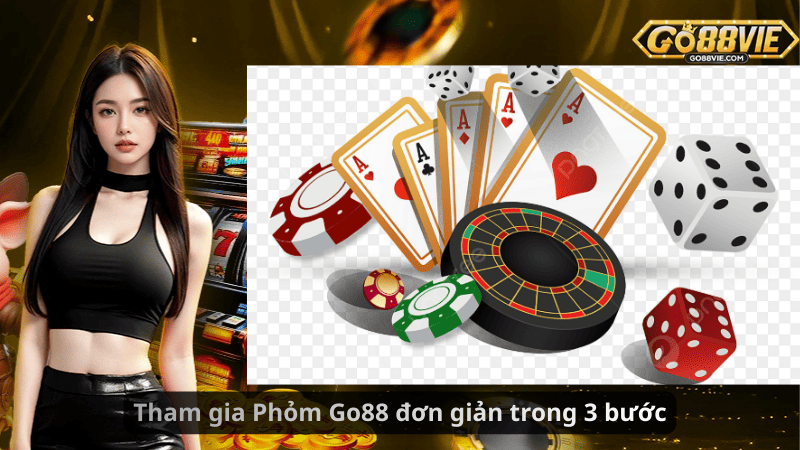 Tham gia Phỏm Go88 đơn giản trong 3 bước