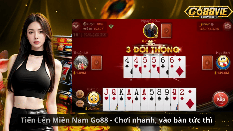 Tiến Lên Miền Nam Go88 - Chơi nhanh, vào bàn tức thì