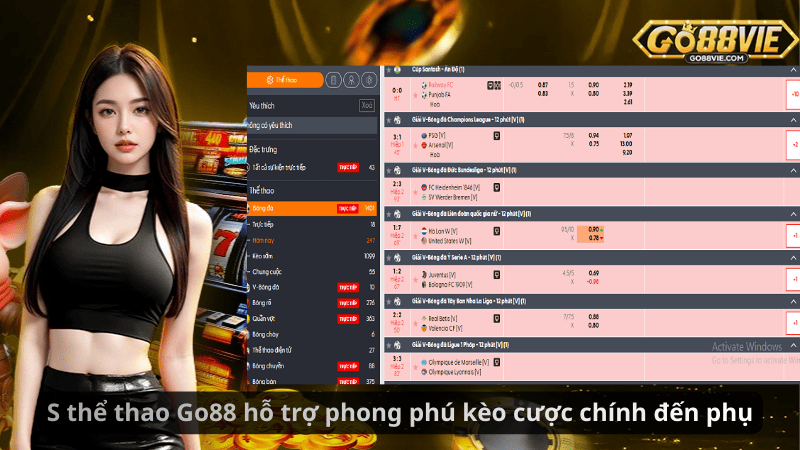 S thể thao Go88 hỗ trợ phong phú kèo cược chính đến phụ
