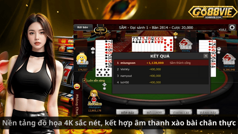 Nền tảng đồ họa 4K sắc nét, kết hợp âm thanh xào bài chân thực