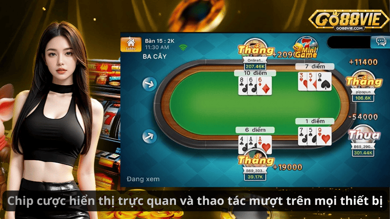 Chip cược hiển thị trực quan và thao tác mượt trên mọi thiết bị
