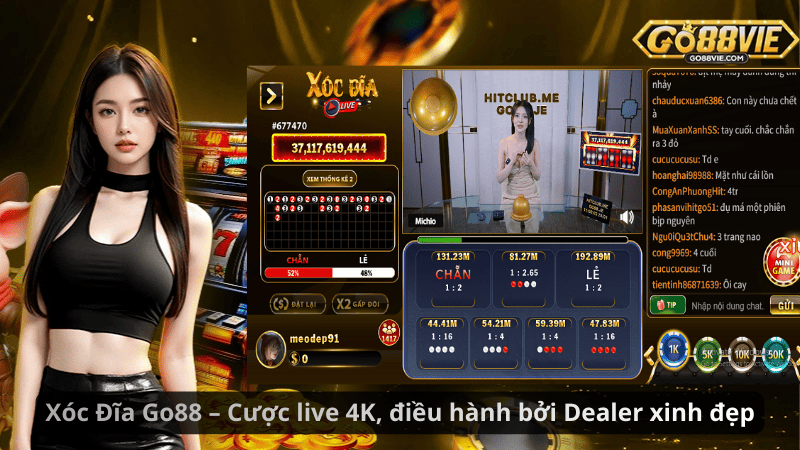 Xóc Đĩa Go88 – Cược live 4K, điều hành bởi Dealer xinh đẹp