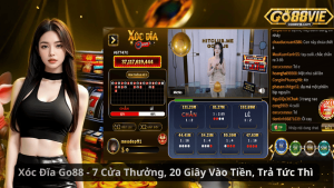 Xóc Đĩa Go88 - 7 Cửa Thưởng, 20 Giây Vào Tiền, Trả Tức Thì