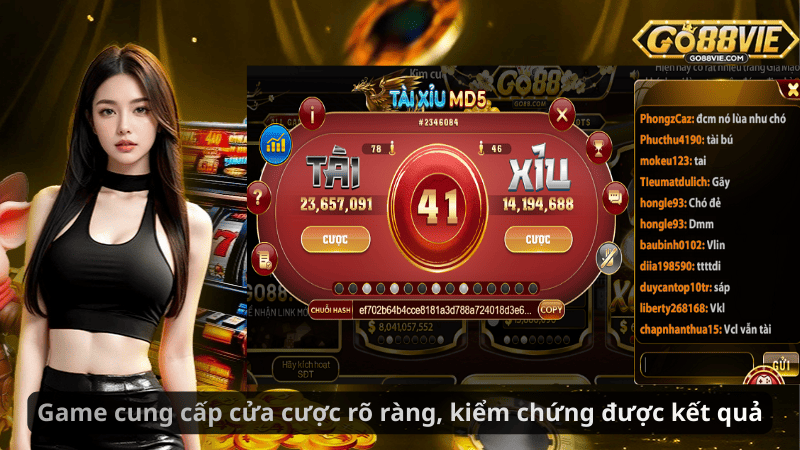 Game cung cấp cửa cược rõ ràng, kiểm chứng được kết quả